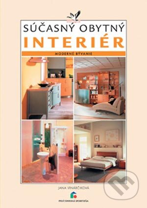 Kniha: Súčasný obytný interiér (Jana Vinárčiková). Jaga group, 2003 Kniha: Súčasný obytný interiér (Jana Vinárčiková). Jaga group, 2003