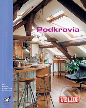 Kniha: Podkrovia (Marie-Pierre Dubois Petroff). Jaga group, 2003 Kniha: Podkrovia (Marie-Pierre Dubois Petroff). Jaga group, 2003