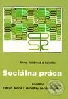 Kniha: Sociálna práca (Anna Tokárová a kolektív). Akcent Print, 2003 Kniha: Sociálna práca (Anna Tokárová a kolektív). Akcent Print, 2003