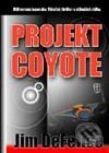 Kniha: Projekt Coyote (Jim DeFelice). Naše vojsko CZ, 2003 Kniha: Projekt Coyote (Jim DeFelice). Naše vojsko CZ, 2003