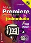 Kniha: Adobe Premiere jednoduše pro verze 6 a 6.5 (Kamil Špelda). Computer Press, 2003 Kniha: Adobe Premiere jednoduše pro verze 6 a 6.5 (Kamil Špelda). Computer Press, 2003