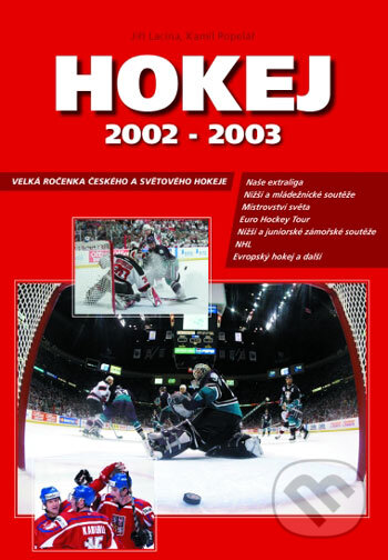 Kniha: Hokej 2002 - 2003 (Jiří Lacina a Kamil Popelář). Computer Press, 2003 Kniha: Hokej 2002 - 2003 (Jiří Lacina a Kamil Popelář). Computer Press, 2003
