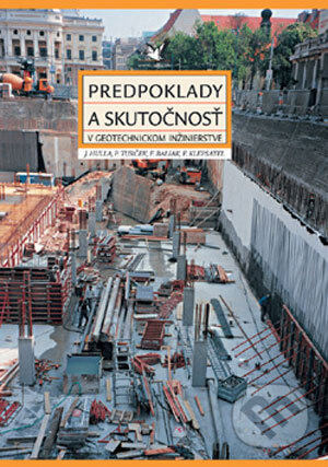 Kniha: Predpoklady a skutočnosť v geotechnickom inžinierstve (Autorský kolektív). Jaga group Kniha: Predpoklady a skutočnosť v geotechnickom inžinierstve (Autorský kolektív). Jaga group