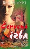 Kniha: Červená izba (Nicci Frenchová). Ikar, 2003 Kniha: Červená izba (Nicci Frenchová). Ikar, 2003