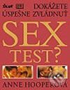 Dokážete úspešne zvládnuť sex test? - Anne Hooper, Ikar, 2003