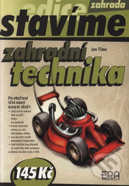 Kniha: Zahradní technika (Jan Tůma). ERA group, 2003 Kniha: Zahradní technika (Jan Tůma). ERA group, 2003