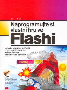 Kniha: Naprogramujte si vlastní hru ve Flashi (Jiří Fotr). Computer Press, 2003 Kniha: Naprogramujte si vlastní hru ve Flashi (Jiří Fotr). Computer Press, 2003