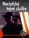 Kniha: Nacistické tajné služby (Edmund L. Blandford). Vašut, 2003 Kniha: Nacistické tajné služby (Edmund L. Blandford). Vašut, 2003