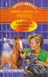Kniha: Záchrana v poslednej chvíli (Thomas C. Brezina). SPN - Mladé letá, 2003 Kniha: Záchrana v poslednej chvíli (Thomas C. Brezina). SPN - Mladé letá, 2003