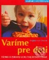 Kniha: Varíme pre deti (Dagmar von Cramm). Cesty, 2003 Kniha: Varíme pre deti (Dagmar von Cramm). Cesty, 2003