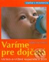Kniha: Varíme pre dojčatá (Dagmar von Cramm). Cesty, 2003 Kniha: Varíme pre dojčatá (Dagmar von Cramm). Cesty, 2003