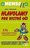 Kniha: Mensa 11. - Hlavolamy pre bystré oči (John Bremner). Ikar, 2003 Kniha: Mensa 11. - Hlavolamy pre bystré oči (John Bremner). Ikar, 2003