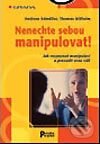 Kniha: Nenechte sebou manipulovat! (Andreas Edmüller a Thomas Wilhelm). Grada, 2003 Kniha: Nenechte sebou manipulovat! (Andreas Edmüller a Thomas Wilhelm). Grada, 2003