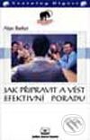 Audiokniha: Jak připravit a vést efektivní poradu (Alan Barker). Audio Digest, 2001 Audiokniha: Jak připravit a vést efektivní poradu (Alan Barker). Audio Digest, 2001
