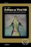 Kniha: Zvířata ve Třetí říši (Boria Sax). Dokořán, 2003 Kniha: Zvířata ve Třetí říši (Boria Sax). Dokořán, 2003