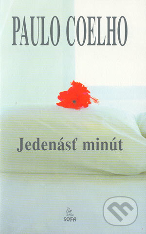 Kniha: Jedenásť minút (Paulo Coelho). SOFA, 2003 Kniha: Jedenásť minút (Paulo Coelho). SOFA, 2003