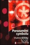Kniha: Porozumění symbolu (Vladimír Borecký). Triton, 2003 Kniha: Porozumění symbolu (Vladimír Borecký). Triton, 2003