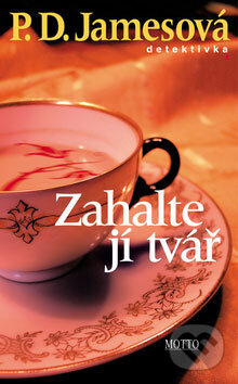 Kniha: Zahalte ji tvář (P.D. James). Motto, 2003 Kniha: Zahalte ji tvář (P.D. James). Motto, 2003