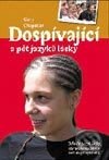 Kniha: Dospívající a pět jazyků lásky (Gary Chapman). Návrat domů, 2003 Kniha: Dospívající a pět jazyků lásky (Gary Chapman). Návrat domů, 2003