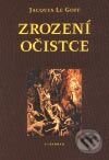 Kniha: Zrození očistce (Jacques Le Goff). Vyšehrad, 2003 Kniha: Zrození očistce (Jacques Le Goff). Vyšehrad, 2003