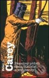 Kniha: Pravdivý příběh Neda Kellyho a jeho bandy (Peter Carey). Argo, 2003 Kniha: Pravdivý příběh Neda Kellyho a jeho bandy (Peter Carey). Argo, 2003