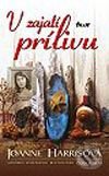 Kniha: V zajatí prílivu (Joanne Harrisová). Ikar, 2003 Kniha: V zajatí prílivu (Joanne Harrisová). Ikar, 2003