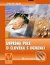 Kniha: Úspěšná péče o člověka s demencí (Jitka M. Zgola). Grada, 2003 Kniha: Úspěšná péče o člověka s demencí (Jitka M. Zgola). Grada, 2003