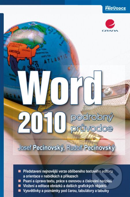 E-kniha: Word 2010 (Jozef Pecinovský a Rudolf Pecinovský). Grada, 2010 E-kniha: Word 2010 (Jozef Pecinovský a Rudolf Pecinovský). Grada, 2010