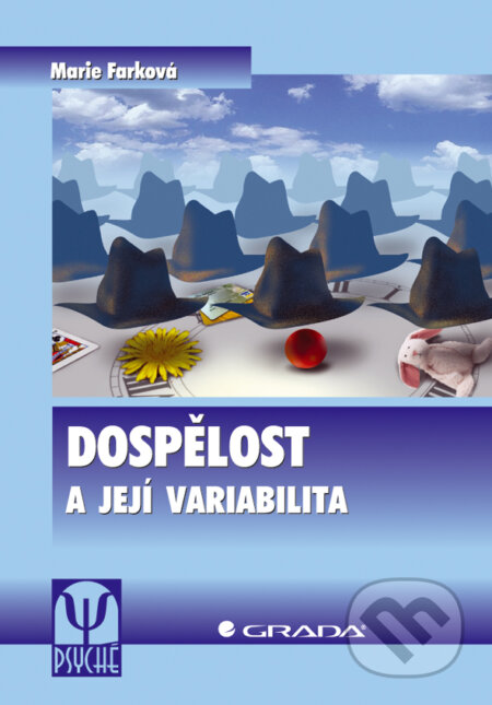 E-kniha: Dospělost a její variabilita (Marie Farková). Grada, 2009 E-kniha: Dospělost a její variabilita (Marie Farková). Grada, 2009