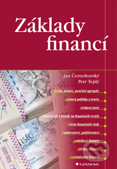 E-kniha: Základy financí (Jan Černohorský a Petr Teplý). Grada, 2011 E-kniha: Základy financí (Jan Černohorský a Petr Teplý). Grada, 2011