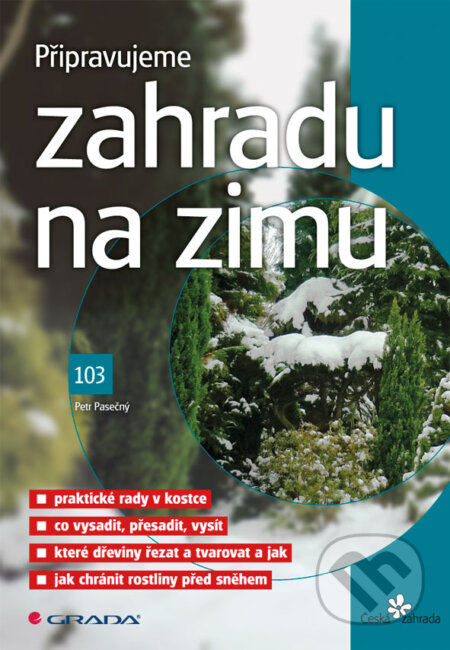 E-kniha: Připravujeme zahradu na zimu (Petr Pasečný). Grada, 2011 E-kniha: Připravujeme zahradu na zimu (Petr Pasečný). Grada, 2011