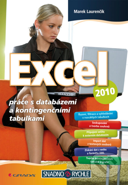 E-kniha: Excel 2010 (Marek Laurenčík). Grada, 2011 E-kniha: Excel 2010 (Marek Laurenčík). Grada, 2011
