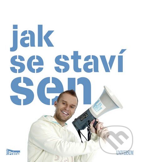 Kniha: Jak se staví sen (Universum). Universum, 2012 Kniha: Jak se staví sen (Universum). Universum, 2012