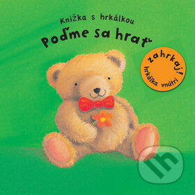Kniha: Poďme sa hrať (Svojtka&Co.). Svojtka&Co., 2012 Kniha: Poďme sa hrať (Svojtka&Co.). Svojtka&Co., 2012