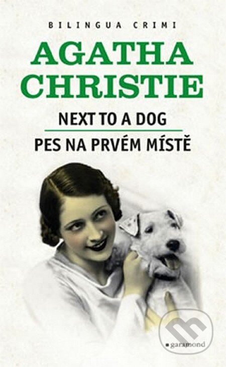 Kniha: Pes na prvém místě / Next to a Dog (Agatha Christie). Garamond, 2012 Kniha: Pes na prvém místě / Next to a Dog (Agatha Christie). Garamond, 2012