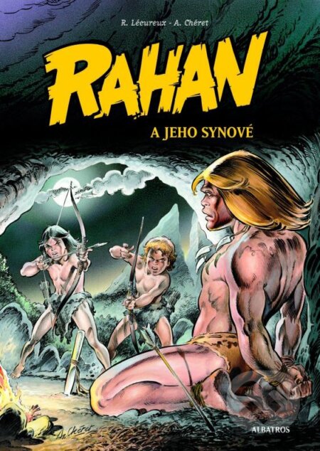 Kniha: Rahan a jeho synové (André Chéret a Roger Lécureux). Albatros CZ, 2012 Kniha: Rahan a jeho synové (André Chéret a Roger Lécureux). Albatros CZ, 2012