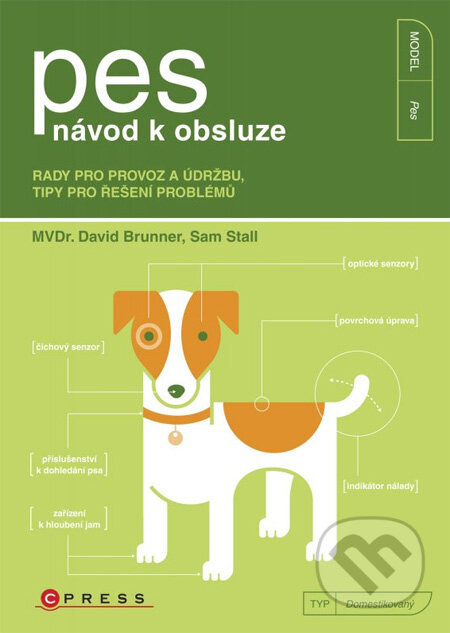 Kniha: Pes - návod k obsluze (David Brunner a Sam Stall). Computer Press, 2012 Kniha: Pes - návod k obsluze (David Brunner a Sam Stall). Computer Press, 2012
