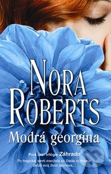 Kniha: Modrá georgína (Nora Roberts). Columbus, 2012 Kniha: Modrá georgína (Nora Roberts). Columbus, 2012