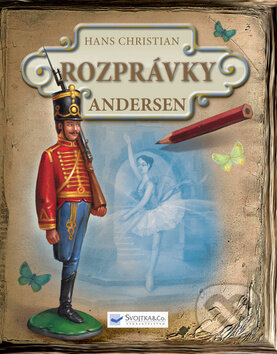 Kniha: Rozprávky (Hans Christian Andersen). Svojtka&Co., 2012 Kniha: Rozprávky (Hans Christian Andersen). Svojtka&Co., 2012