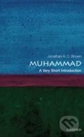 Muhammad - Jonathan A.C. Brown, Oxford University Press, 2011