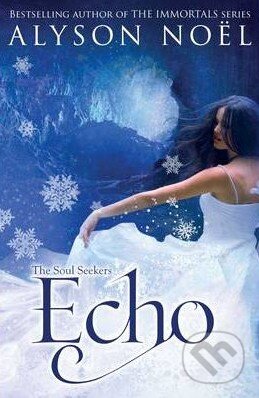 Kniha: Echo (Alyson Noel). Pan Macmillan, 2012 Kniha: Echo (Alyson Noel). Pan Macmillan, 2012