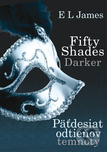 Kniha: Fifty Shades Darker: Päťdesiat odtieňov temnoty (E L James). XYZ, 2013 Kniha: Fifty Shades Darker: Päťdesiat odtieňov temnoty (E L James). XYZ, 2013