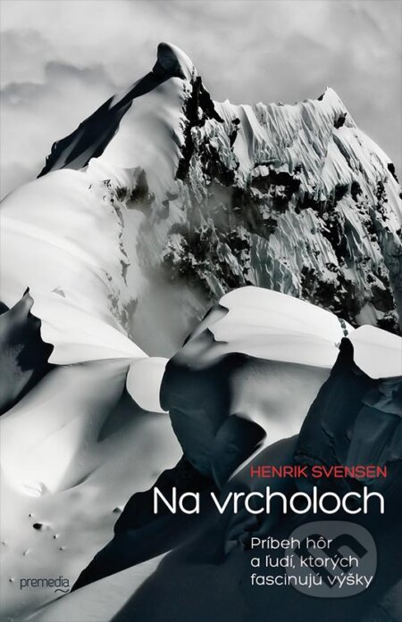 Kniha: Na vrcholoch (Henrik Svensen), 2012 Kniha: Na vrcholoch (Henrik Svensen), 2012