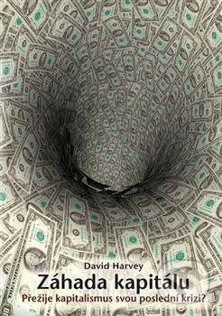 Kniha: Záhada kapitálu (David Harvey). Rybka Publishers, 2012 Kniha: Záhada kapitálu (David Harvey). Rybka Publishers, 2012