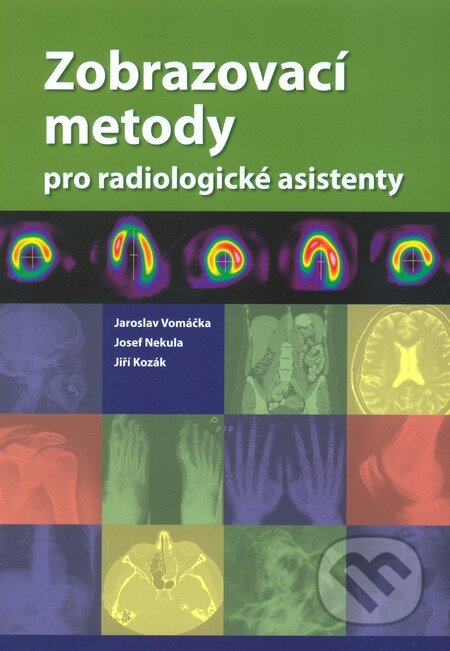 Kniha: Zobrazovací metody pro radiologickou asistenci (Jaroslav Vomáčka). Univerzita Palackého v Olomouci, 2012 Kniha: Zobrazovací metody pro radiologickou asistenci (Jaroslav Vomáčka). Univerzita Palackého v Olomouci, 2012