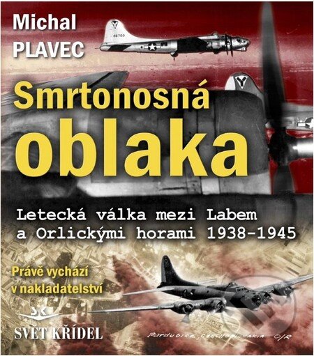 Kniha: Smrtonosná oblaka (Michal Plavec). Svět křídel, 2012 Kniha: Smrtonosná oblaka (Michal Plavec). Svět křídel, 2012