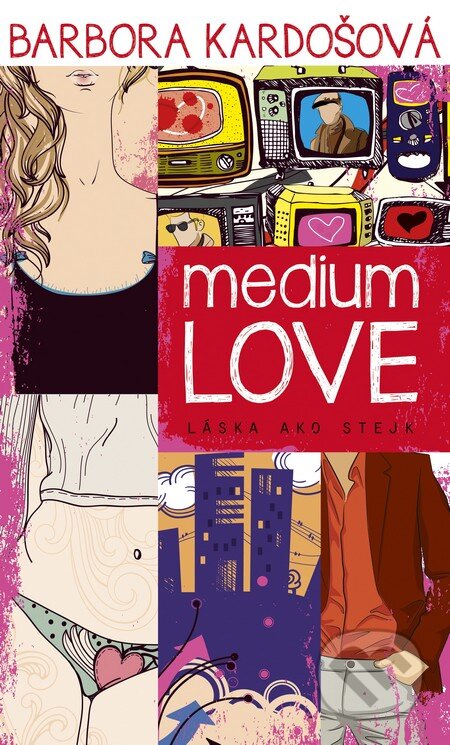 Kniha: Medium Love (s podpisom autora) (Barbora Kardošová). Slovart, 2012 Kniha: Medium Love (s podpisom autora) (Barbora Kardošová). Slovart, 2012