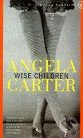 Wise Children - Angela Carter, Vintage, 1992