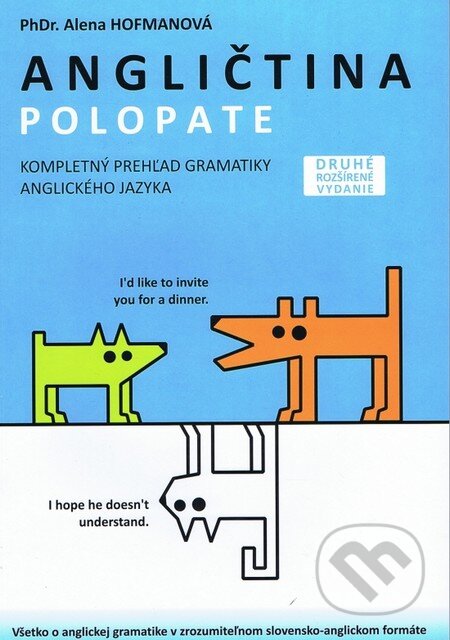 Kniha: Polopate: Angličtina (Alena Hofmanová). PhDr. Alena Hofmanová, 2012 Kniha: Polopate: Angličtina (Alena Hofmanová). PhDr. Alena Hofmanová, 2012