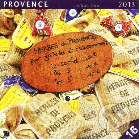 Provence - nástenný kalendár 2013 - Jakub Kasl, Presco Group, 2012